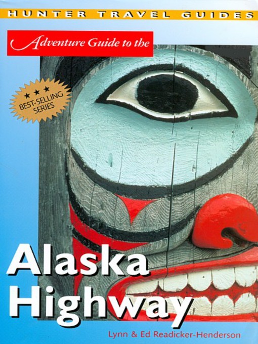 Title details for Adventure Guide to the Alaska Highway by Ed Readicker-Henderson - Available